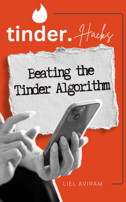 Beating the Tinder Algorithm